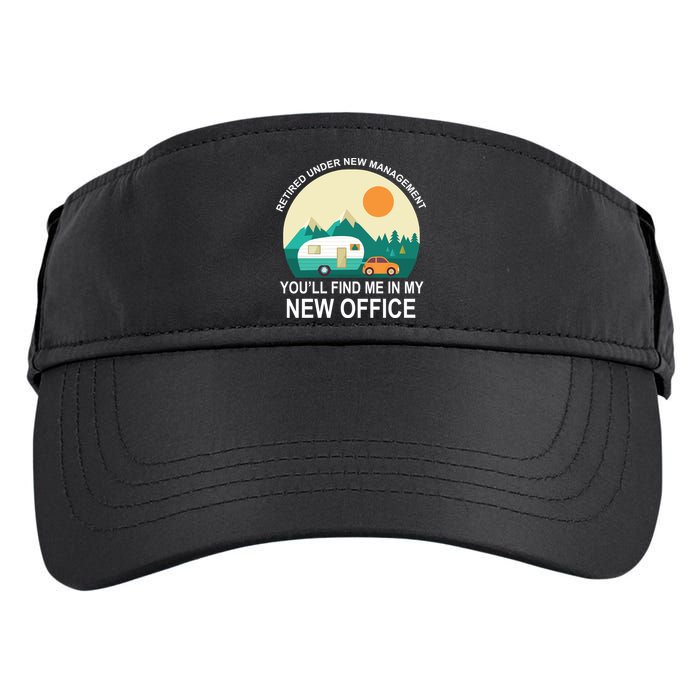 Retired Under New Management You'll Find Me In My New Office Adult Drive Performance Visor