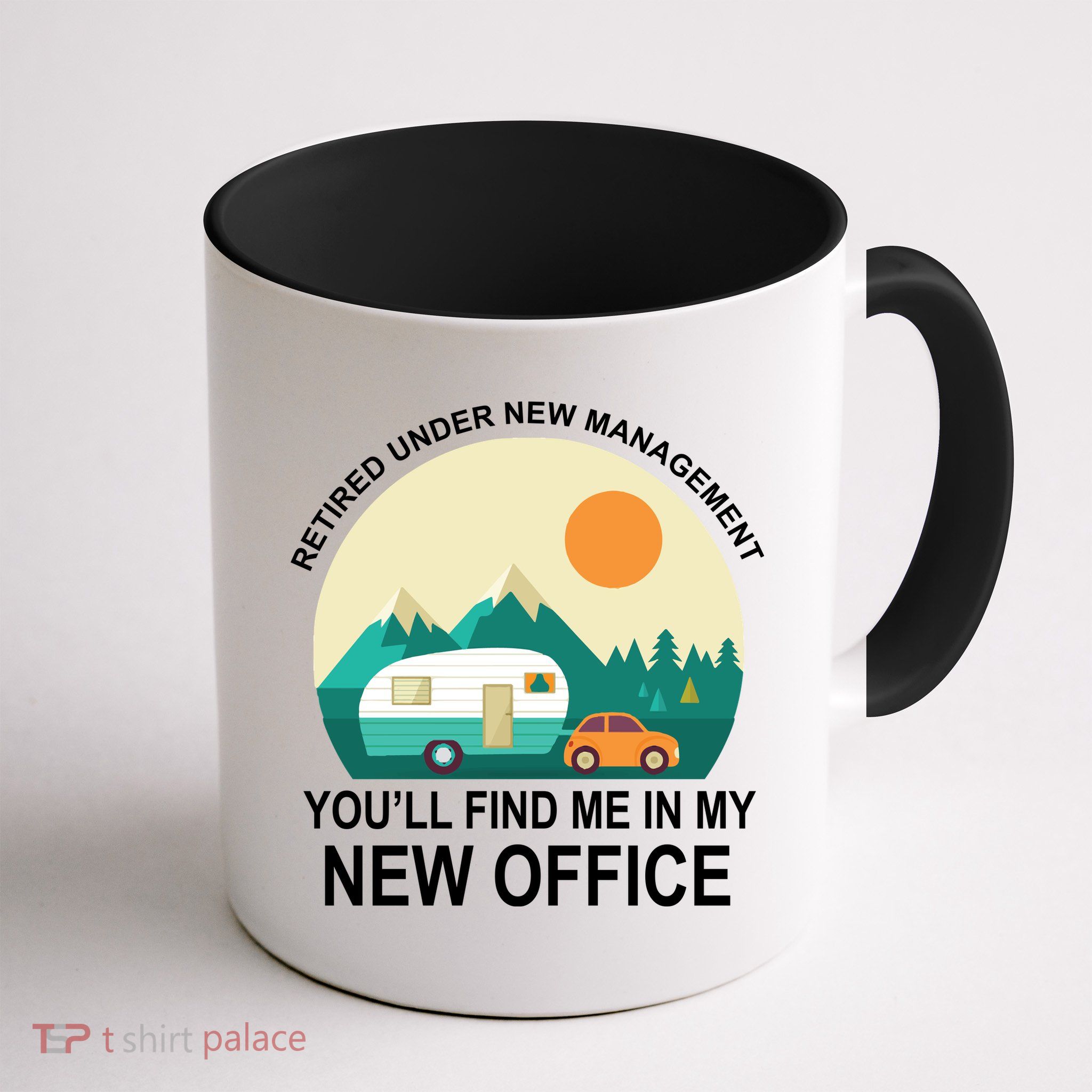 Retired Under New Management You'll Find Me In My New Office Mug