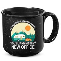 Retired Under New Management You'll Find Me In My New Office 15oz Campfire Ceramic Mug