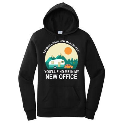 Retired Under New Management You'll Find Me In My New Office Women's Pullover Hoodie