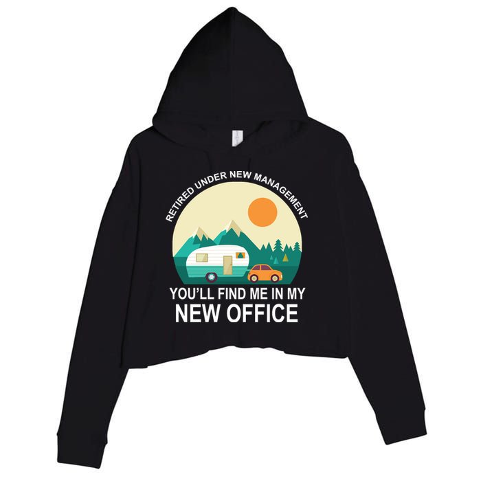 Retired Under New Management You'll Find Me In My New Office Crop Fleece Hoodie