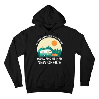 Retired Under New Management You'll Find Me In My New Office Tall Hoodie