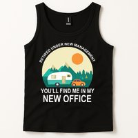 Retired Under New Management You'll Find Me In My New Office Tank Top