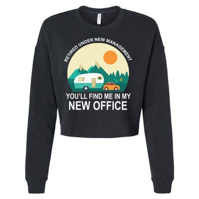 Retired Under New Management You'll Find Me In My New Office Cropped Pullover Crew