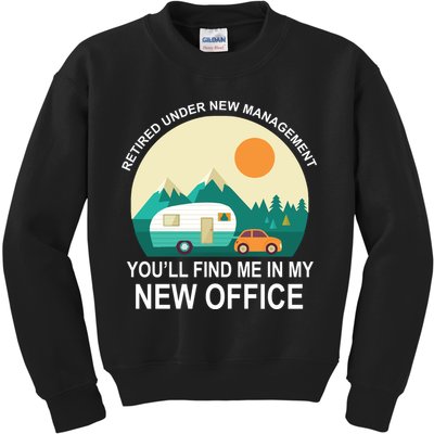 Retired Under New Management You'll Find Me In My New Office Kids Sweatshirt