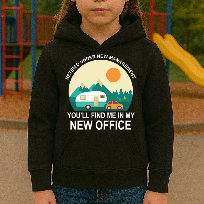 Retired Under New Management You'll Find Me In My New Office Kids Hoodie