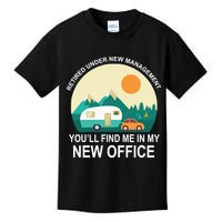 Retired Under New Management You'll Find Me In My New Office Kids T-Shirt