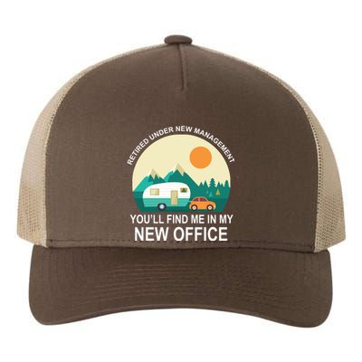 Retired Under New Management You'll Find Me In My New Office Yupoong Adult 5-Panel Trucker Hat