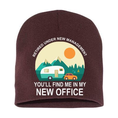 Retired Under New Management You'll Find Me In My New Office Short Acrylic Beanie