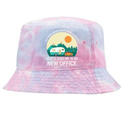 Retired Under New Management You'll Find Me In My New Office Tie-Dyed Bucket Hat