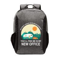 Retired Under New Management You'll Find Me In My New Office Vector Backpack