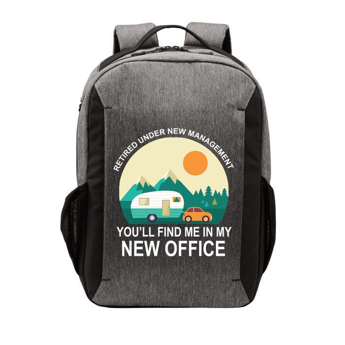 Retired Under New Management You'll Find Me In My New Office Vector Backpack