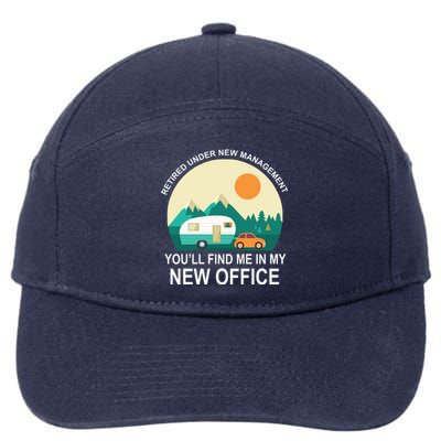 Retired Under New Management You'll Find Me In My New Office 7-Panel Snapback Hat