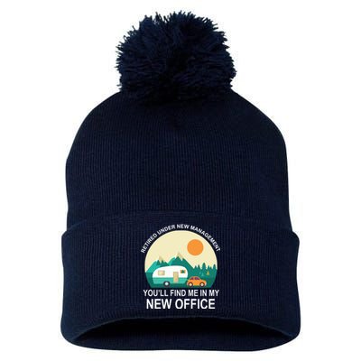 Retired Under New Management You'll Find Me In My New Office Pom Pom 12in Knit Beanie