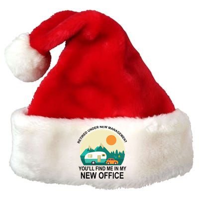 Retired Under New Management You'll Find Me In My New Office Premium Christmas Santa Hat