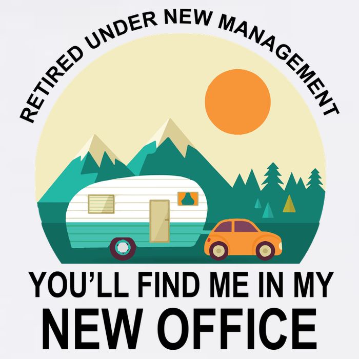 Retired Under New Management You'll Find Me In My New Office Garment-Dyed Sweatshirt