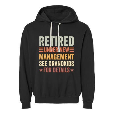 Retired Under New Management See Grandkids For Details Garment-Dyed Fleece Hoodie