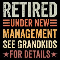 Retired Under New Management See Grandkids For Details Backpack