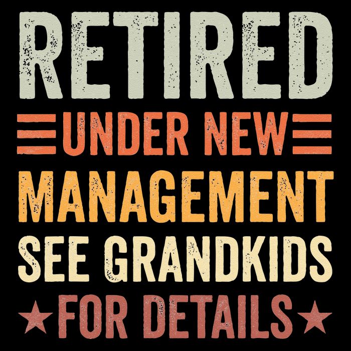Retired Under New Management See Grandkids For Details Backpack