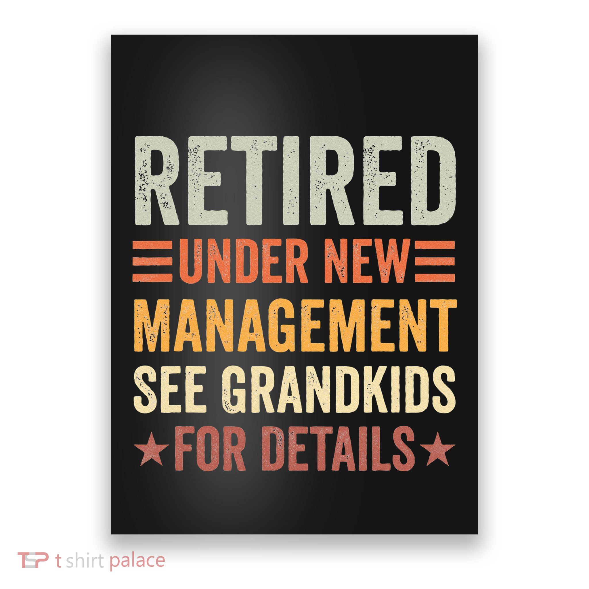 Retired Under New Management See Grandkids For Details Poster