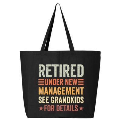 Retired Under New Management See Grandkids For Details 25L Jumbo Tote