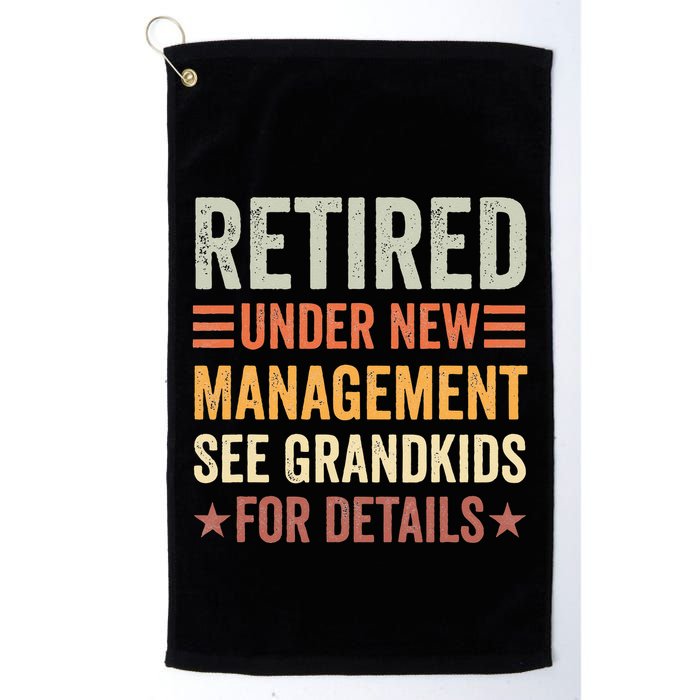 Retired Under New Management See Grandkids For Details Golf Towel