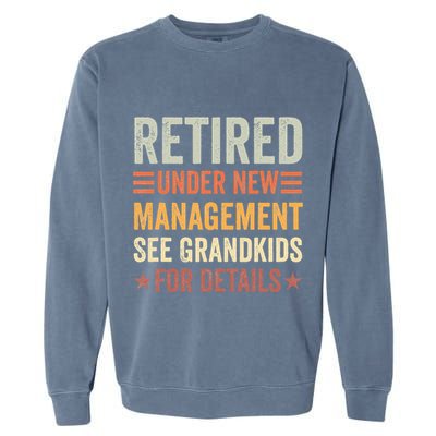 Retired Under New Management See Grandkids For Details Garment-Dyed Sweatshirt