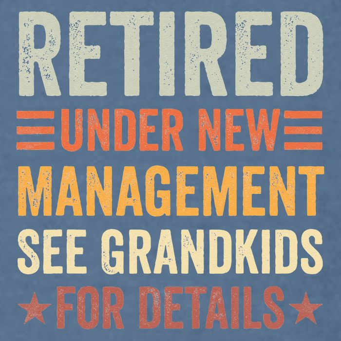 Retired Under New Management See Grandkids For Details Garment-Dyed Sweatshirt