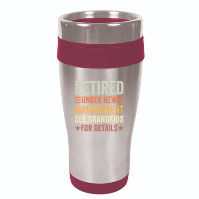 Retired Under New Management See Grandkids For Details 16oz Travel Tumbler