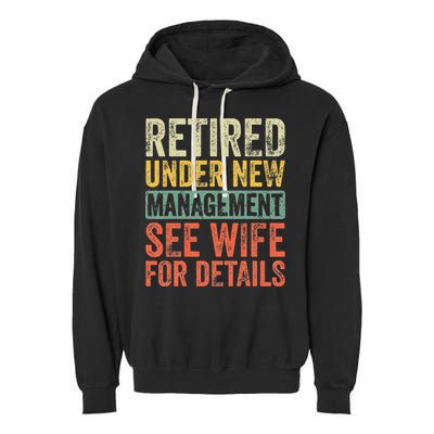 Retired Under New Management See Wife For Details Retirement Garment-Dyed Fleece Hoodie