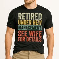 Retired Under New Management See Wife For Details Retirement Cooling Performance Crew T-Shirt