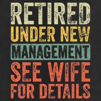 Retired Under New Management See Wife For Details Retirement 11oz C Handle Ceramic Mug