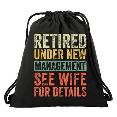 Retired Under New Management See Wife For Details Retirement Drawstring Bag