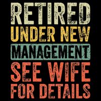 Retired Under New Management See Wife For Details Retirement 16 in Basic Backpack