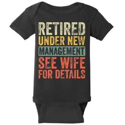 Retired Under New Management See Wife For Details Retirement Baby Bodysuit