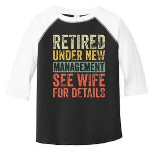 Retired Under New Management See Wife For Details Retirement Toddler Fine Jersey T-Shirt