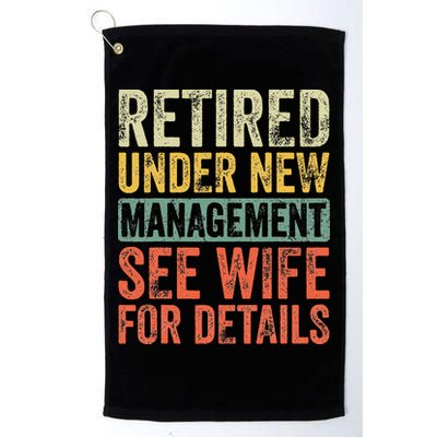 Retired Under New Management See Wife For Details Retirement Golf Towel