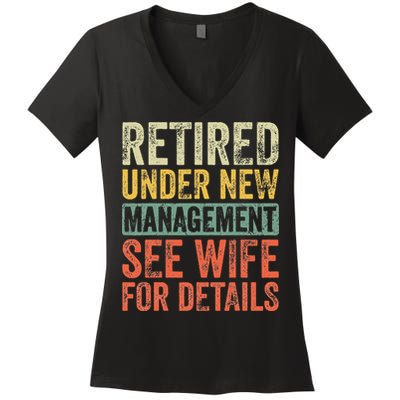 Retired Under New Management See Wife For Details Retirement Women's V-Neck T-Shirt