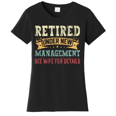 Retired Under New Management See Wife For Details Husband Women's T-Shirt