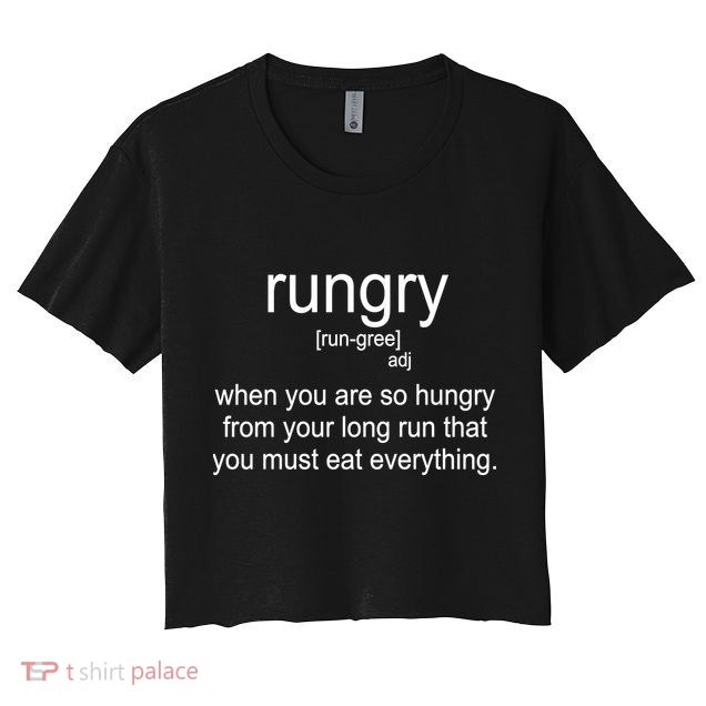 Rungry Definition Funny Crop Top