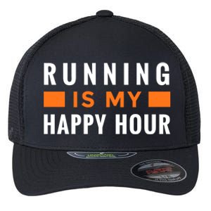 Running Is My Happy Hour Flexfit Unipanel Trucker Cap