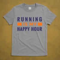 Running Is My Happy Hour T-Shirt