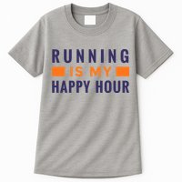 Running Is My Happy Hour Tall T-Shirt