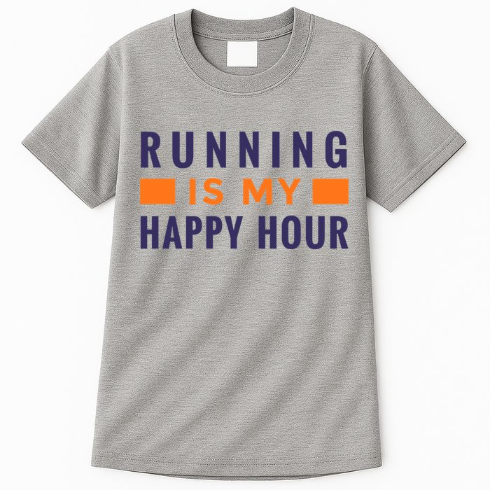 Running Is My Happy Hour Tall T-Shirt