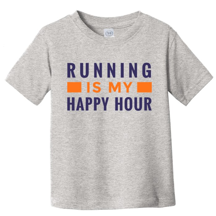 Running Is My Happy Hour Toddler T-Shirt