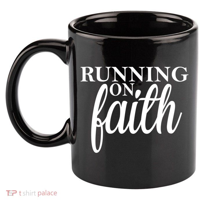 Running On Faith 11oz C Handle Ceramic Mug