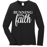 Running On Faith Ladies Long Sleeve Shirt