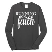 Running On Faith Long Sleeve Shirt