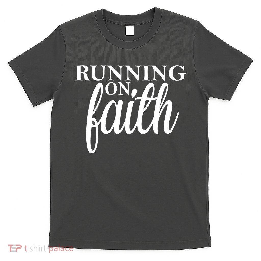 Running On Faith T-Shirt