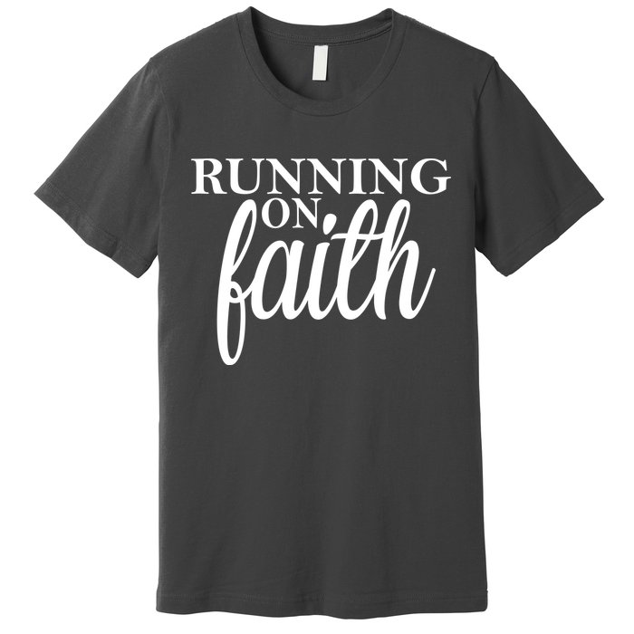 Running On Faith Premium T-Shirt